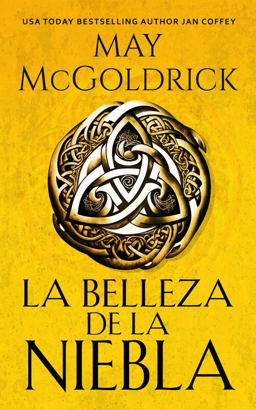 Book cover of La Belleza de la Niebla: Una mujer valiente. Un guerrero escocés. Un amor imposible. (La Familia Macpherson)