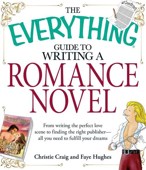 The Everything Guide to Writing a Romance Novel