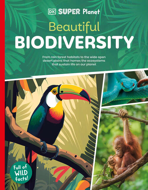 Book cover of DK Super Planet Beautiful Biodiversity (DK Super Planet)