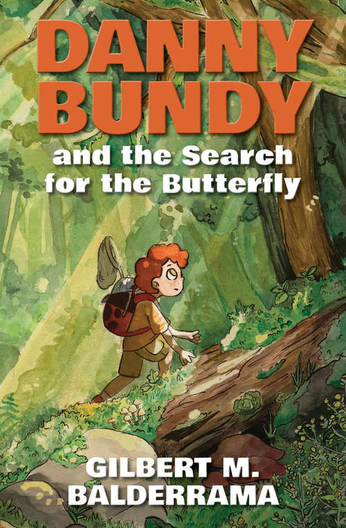 Book cover of Danny Bundy and the Search for the Butterfly