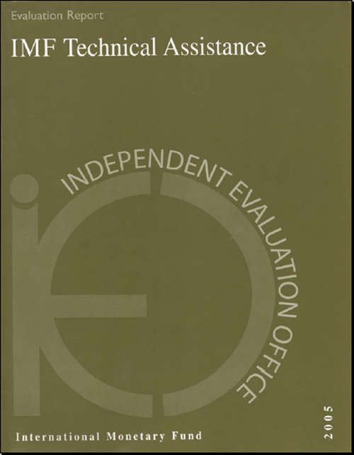 Book cover of Ieo Evaluation Report IMF Technical Assistance 2005