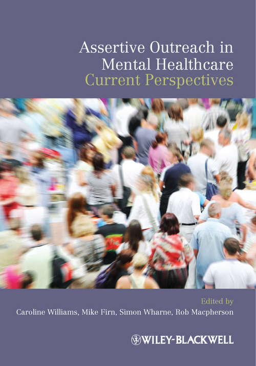 Assertive Outreach in Mental Healthcare: Current Perspectives