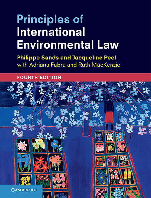 Principles of International Environmental Law: Frameworks, Standards, And Implementation (Studies In International Law)