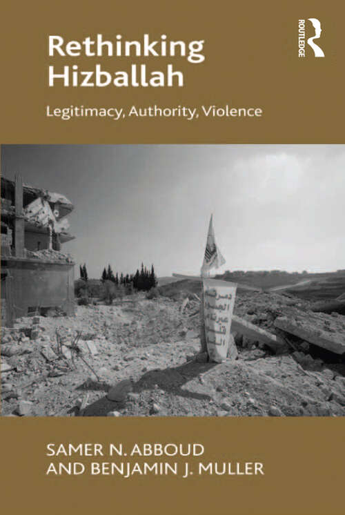 Book cover of Rethinking Hizballah: Legitimacy, Authority, Violence