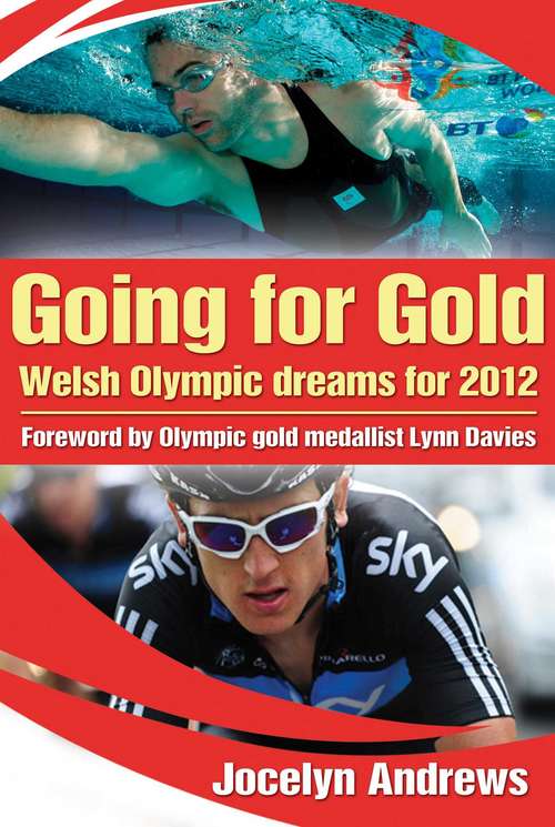 Book cover of Going For Gold: Welsh Olympic Dreams for 2012