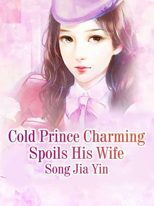 Book cover of Cold Prince Charming Spoils His Wife: Volume 4 (Volume 4 #4)