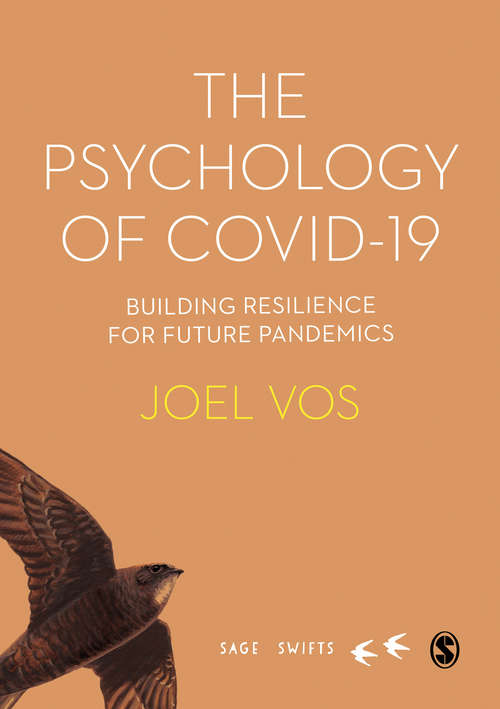 Book cover of The Psychology of Covid-19: Building Resilience for Future Pandemics (First Edition) (SAGE Swifts)