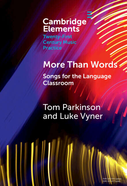 Book cover of More Than Words: Songs for the Language Classroom (Elements in Twenty-First Century Music Practice)