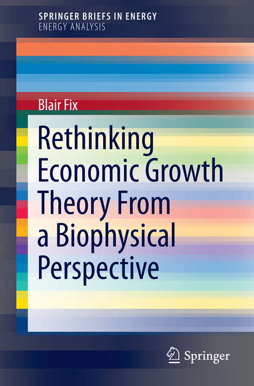 Book cover of Rethinking Economic Growth Theory From a Biophysical Perspective