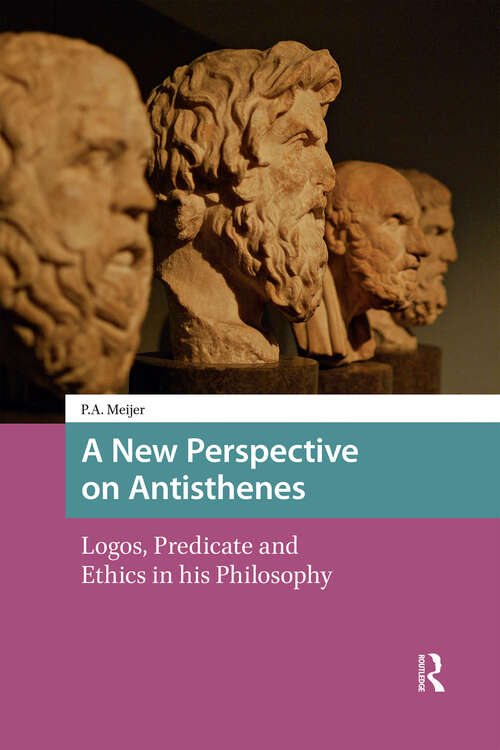 Book cover of A New Perspective on Antisthenes: Logos, Predicate and Ethics in his Philosophy (1)