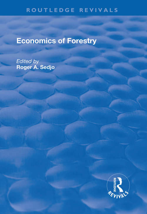Economics of Forestry: A Global Assessment (Routledge Revivals)