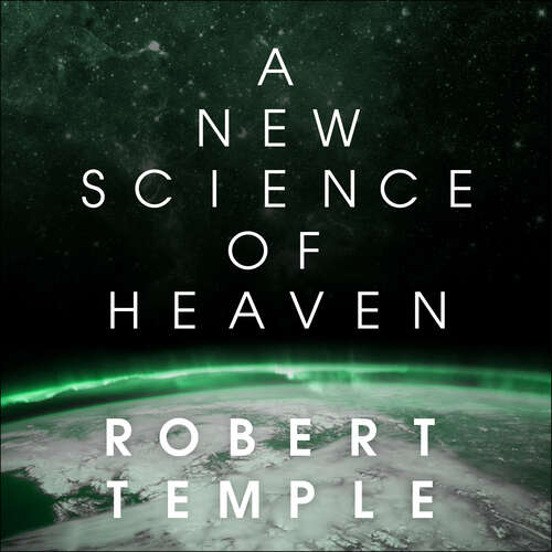 Book cover of A New Science of Heaven: How the new science of plasma physics is shedding light on spiritual experience