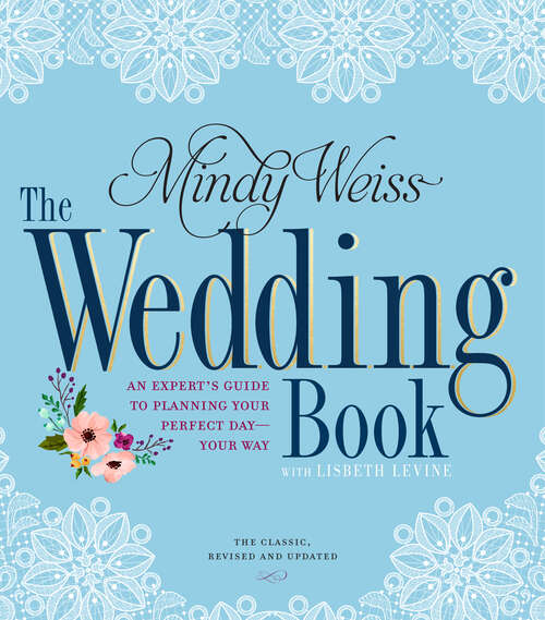 Book cover of The Wedding Book: An Expert's Guide to Planning Your Perfect Day--Your Way (2)