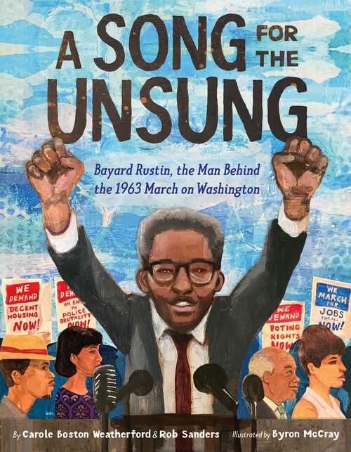 Book cover of A Song for the Unsung: Bayard Rustin, the Man Behind the 1963 March on Washington