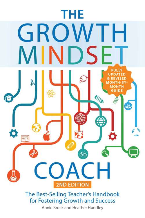 Book cover of The Growth Mindset Coach, Second Edition: The Best-Selling Teacher's Handbook for Fostering Growth and Success (Fully Updated and Revised Month-by-Month Guide)