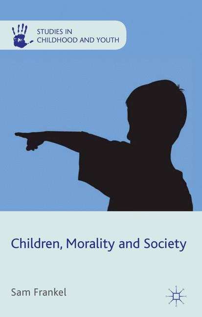 Book cover of Children, Morality and Society
