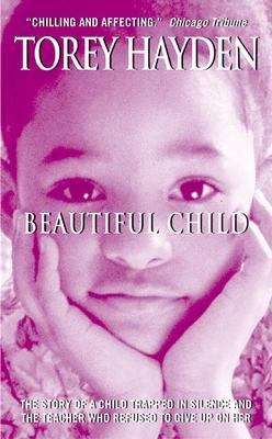 Book cover of Beautiful Child: The Story of a Child Trapped in Silence and the Teacher Who Refused to Give Up on Her