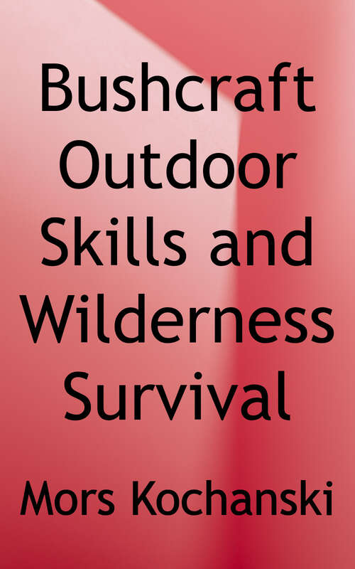Book cover of Bushcraft: Outdoor Skills and Wilderness Survival