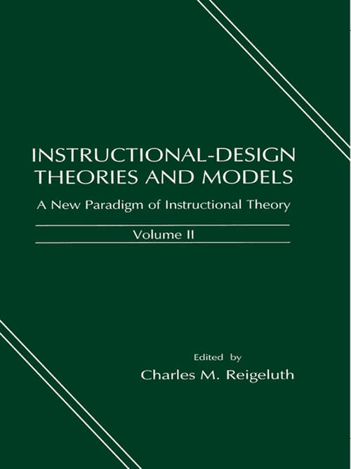 Book cover of Instructional-design Theories and Models: A New Paradigm of Instructional Theory, Volume II
