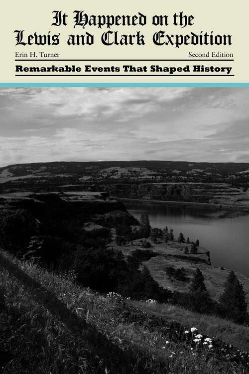 Book cover of It Happened on the Lewis and Clark Expedition (2nd Edition) (It Happened in the West)