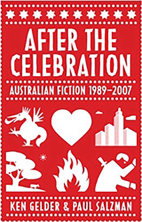 Book cover of After The Celebration: Australian Fiction 1989-2007