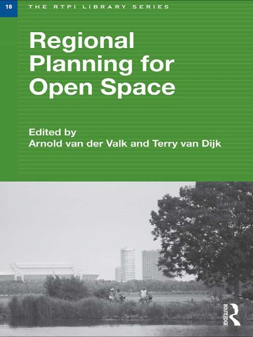 Regional Planning for Open Space (RTPI Library Series)