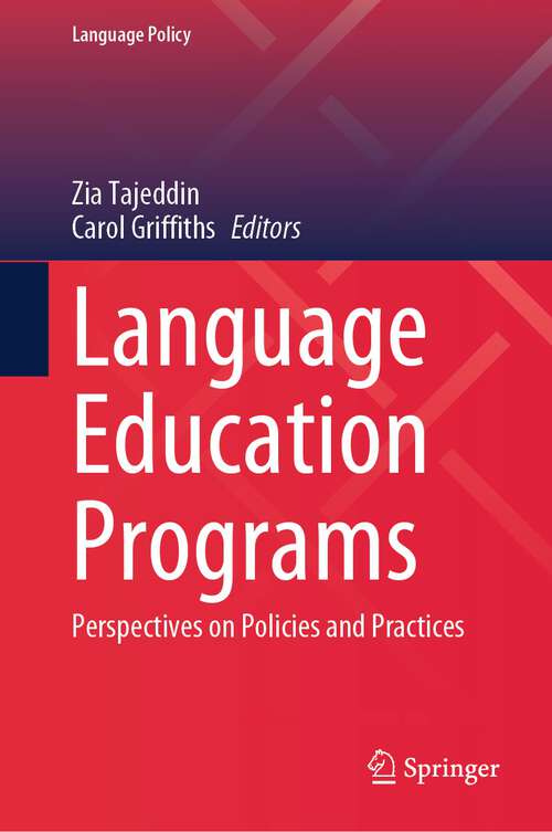 Book cover of Language Education Programs: Perspectives on Policies and Practices (1st ed. 2023) (Language Policy #34)
