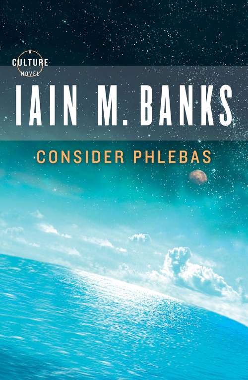 Book cover of Consider Phlebas (Culture series #1)