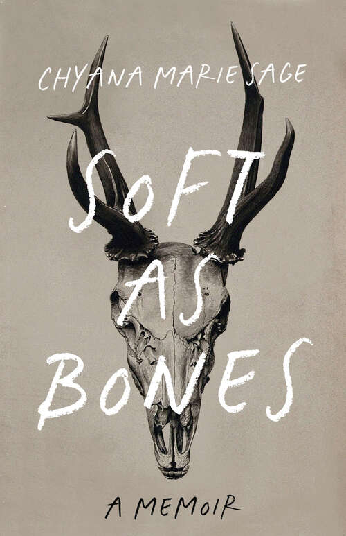 Book cover of Soft as Bones: A Memoir