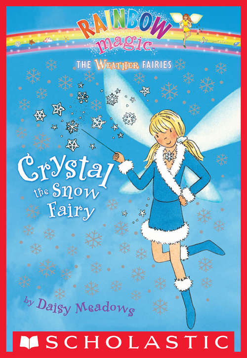 Book cover of Weather Fairies #1: Crystal the Snow Fairy (Weather Fairies #1)