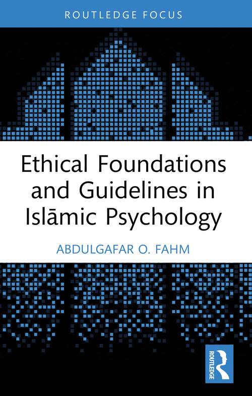 Book cover of Ethical Foundations and Guidelines in Islāmic Psychology (1) (Islamic Psychology and Psychotherapy)