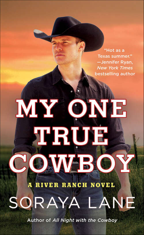 Book cover of My One True Cowboy (A River Ranch Novel)