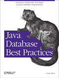 Java Database Best Practices: Persistence Models and Techniques for Java Database Programming (Java Ser.)