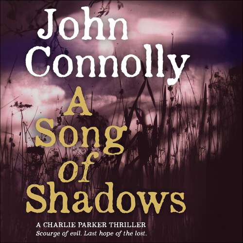 Book cover of A Song of Shadows: A Charlie Parker Thriller: 13 (Charlie Parker Thriller #13)