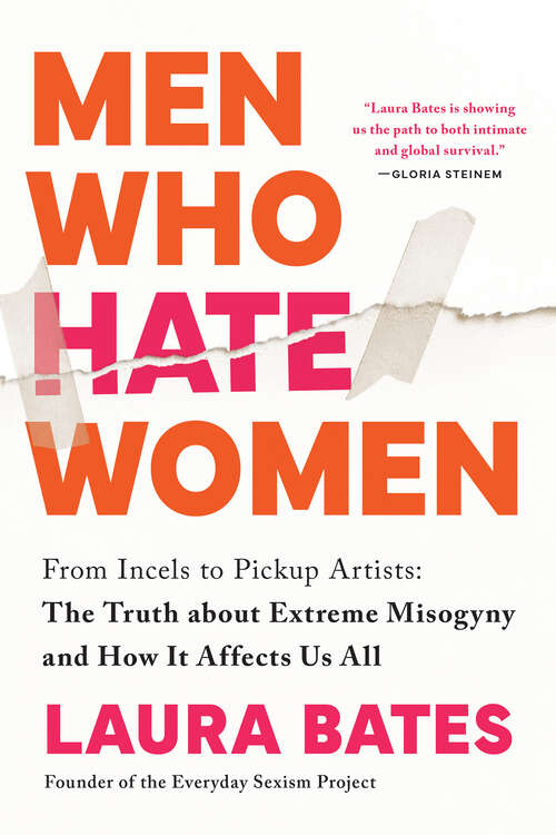 Book cover of Men Who Hate Women: From Incels to Pickup Artists: The Truth about Extreme Misogyny and How it Affects Us All