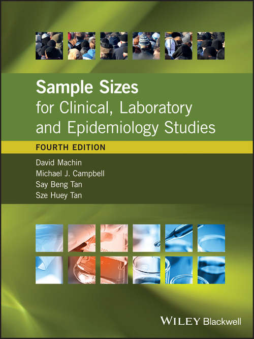 Sample Sizes for Clinical, Laboratory and Epidemiology Studies (Fourth Edition)