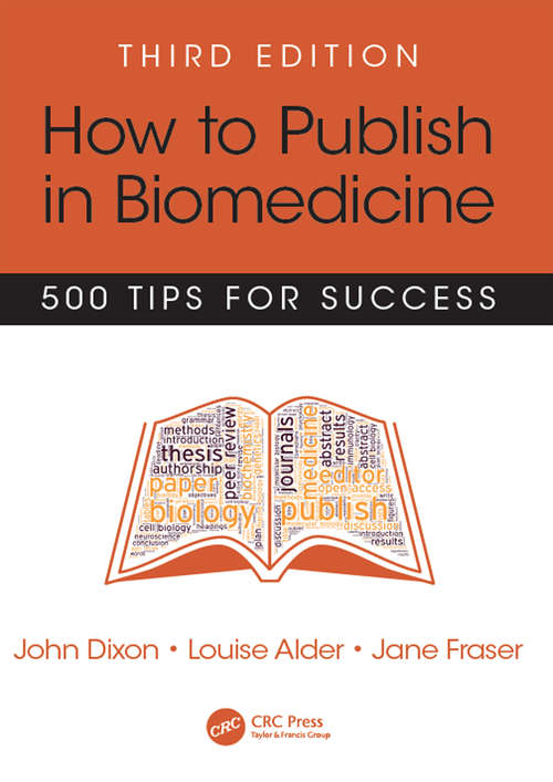 How to Publish in Biomedicine: 500 Tips for Success, Third Edition (Radcliffe Ser.)
