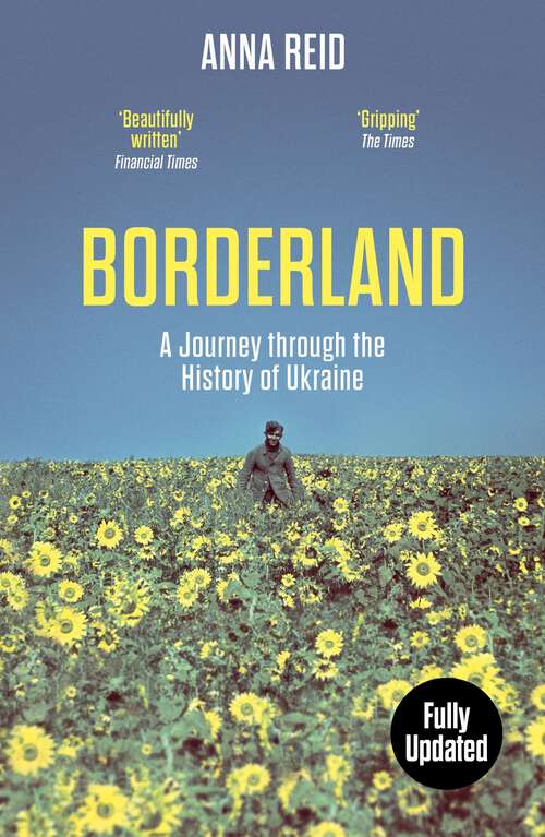 Book cover of Borderland: A Journey Through the History of Ukraine