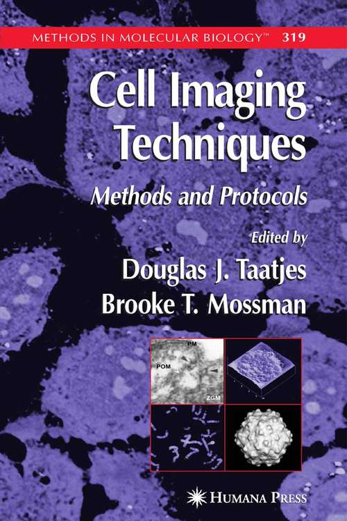 Cell Imaging Techniques: Methods And Protocols (Methods in Molecular Biology #319)