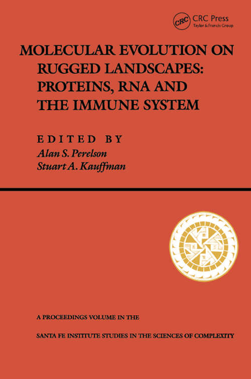 Molecular Evolution on Rugged Landscapes: Protein, RNA, and the Immune System (Volume IX) (Santa Fe Institute Studies In The Sciences Of Complexity, Proceedings Ser.)