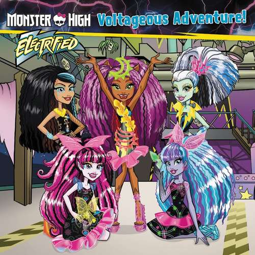 Book cover of Monster High: Voltageous Adventure!