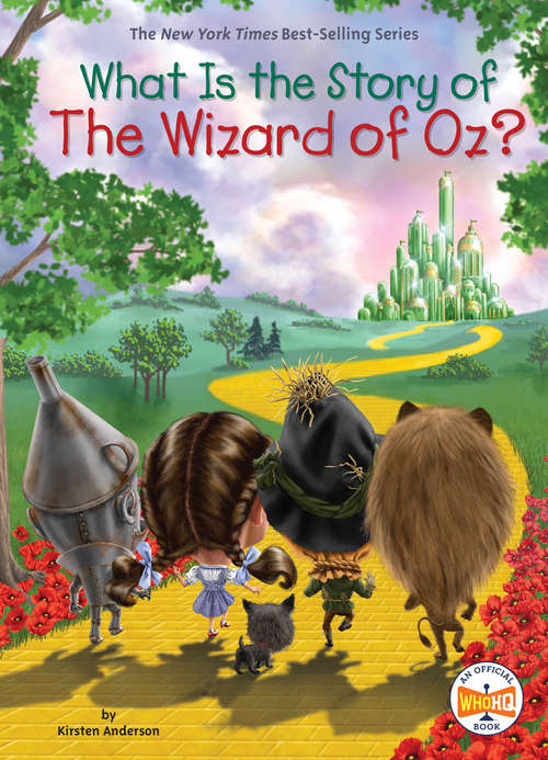 What Is the Story of The Wizard of Oz? (What Is the Story Of?)