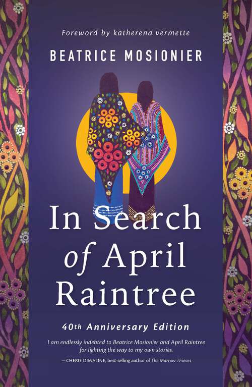 Book cover of In Search of April Raintree (Fortieth Anniversary Edition)