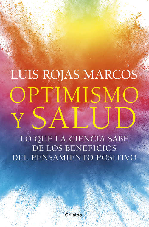 Book cover of Optimismo y salud: Lo que la ciencia sabe de los beneficios del pensamiento positivo