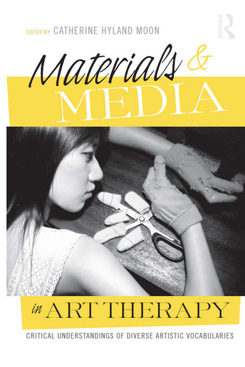 Book cover of Materials & Media in Art Therapy