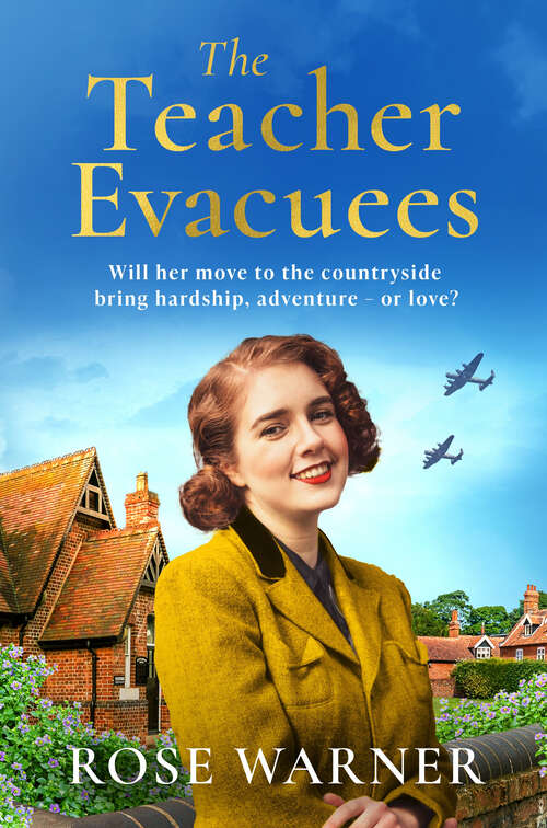 Book cover of The Teacher Evacuees: A thrilling and page-turning WWII historical novel filled with romance and friendship (Teacher Evacuees)