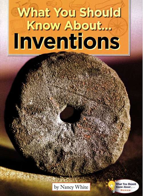 Book cover of What You Should Know About Inventions (Fountas & Pinnell LLI Purple: Level W)