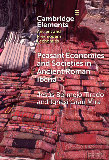 Book cover of Peasant Economies and Societies in Ancient Roman Iberia (Elements in Ancient and Pre-modern Economies)