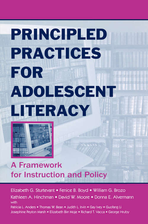 Principled Practices for Adolescent Literacy: A Framework for Instruction and Policy