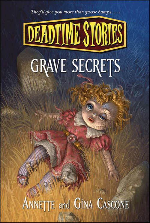 Book cover of Deadtime Stories: Grave Secrets (Deadtime Stories Ser.)